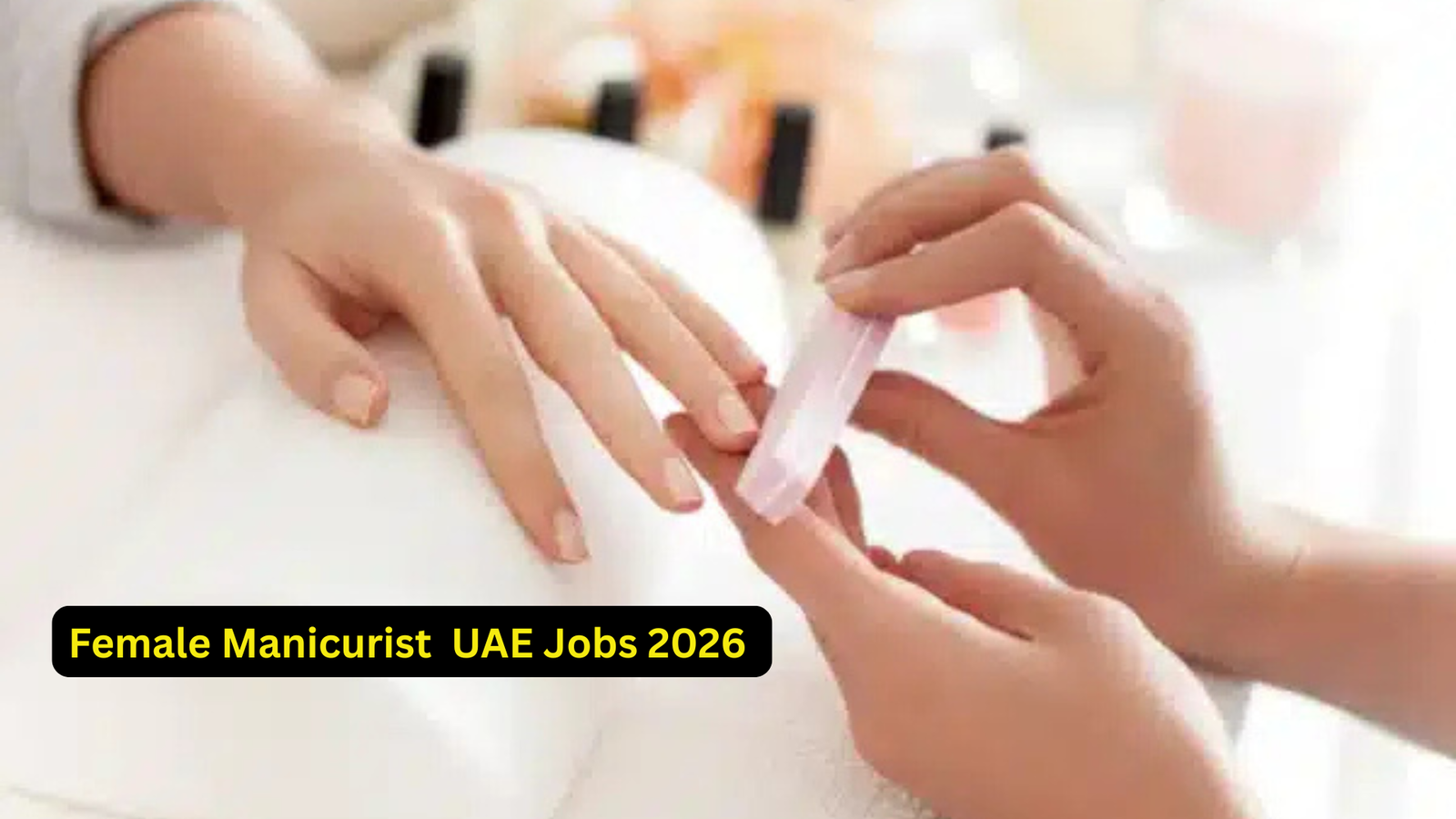 Female Manicurist & Pedicurist – Men’s Spa UAE Jobs 2026